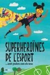 SUPERHEROÏNES DE L’ESPORT...(AMB PODERS COM ELS TEUS) | 9788418928475 | TUDEL, LAIA | Cooperativa Cultural Rocaguinarda