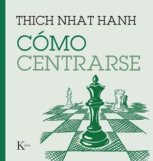 CÓMO CENTRARSE | 9788411210669 | NHAT HANH, THICH | Cooperativa Cultural Rocaguinarda