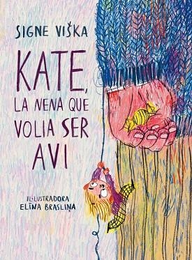 KATE, LA NENA QUE VOLIA SER AVI | 9788418232367 | VIŠKA, SIGNE | Cooperativa Cultural Rocaguinarda