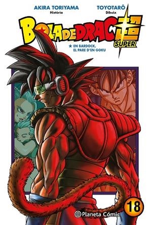 BOLA DE DRAC SUPER Nº 18 | 9788491746522 | TORIYAMA, AKIRA/TOYOTARÔ | Cooperativa Cultural Rocaguinarda