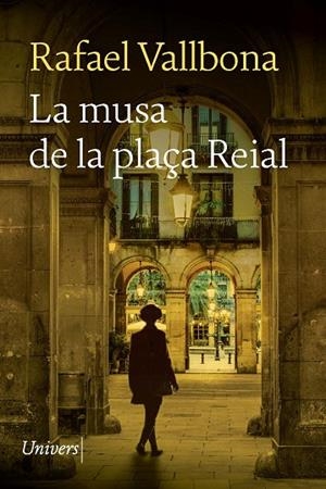 MUSA DE LA PLAÇA REIAL, LA | 9788418887406 | VALLBONA, RAFAEL | Cooperativa Cultural Rocaguinarda