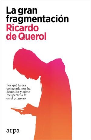 GRAN FRAGMENTACIÓN, LA | 9788418741869 | DE QUEROL, RICARDO | Cooperativa Cultural Rocaguinarda