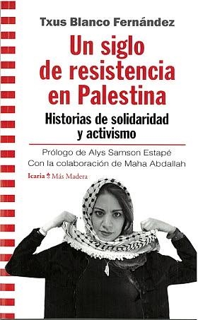 SIGLO DE RESISTENCIA EN PALESTINA, UN | 9788418826399 | BLANCO FERNANDEZ, TXUS | Cooperativa Cultural Rocaguinarda