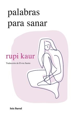 PALABRAS PARA SANAR | 9788432241697 | KAUR, RUPI | Cooperativa Cultural Rocaguinarda