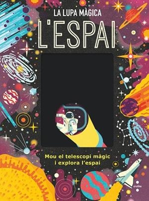 LUPA MÀGICA, LA. L'ESPAI | 9788466151504 | DICKMANN, NANCY | Cooperativa Cultural Rocaguinarda