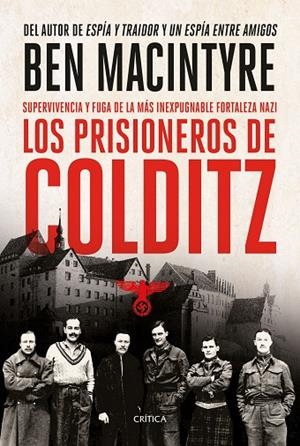 PRISIONEROS DE COLDITZ, LOS | 9788491994909 | MACINTYRE, BEN | Cooperativa Cultural Rocaguinarda