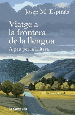 VIATGE A LA FRONTERA DE LA LLENGUA | 9788418226267 | ESPINÀS, JOSEP MARIA | Cooperativa Cultural Rocaguinarda