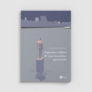 PEQUEÑOS RELATOS DE UNA ESCRITORA IGNORANTE | 9788412569025 | ÁGUILA MARTÍNEZ, ANA | Cooperativa Cultural Rocaguinarda