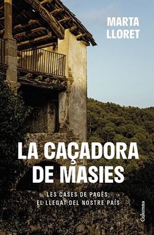 CAÇADORA DE MASIES, LA | 9788466430111 | LLORET BLACKBURN, MARTA | Cooperativa Cultural Rocaguinarda