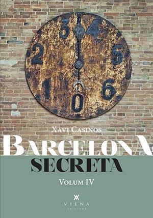 BARCELONA SECRETA, 4 | 9788418908934 | CASINOS COMAS, XAVIER | Cooperativa Cultural Rocaguinarda