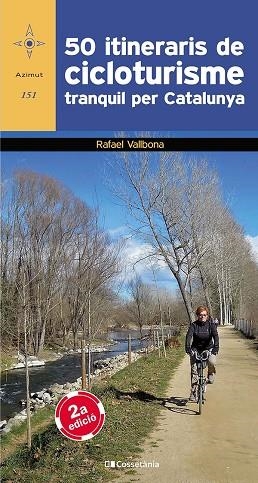 50 ITINERARIS DE CICLOTURISME TRANQUIL PER CATALUNYA | 9788490346532 | VALLBONA SALLENT, RAFAEL | Cooperativa Cultural Rocaguinarda