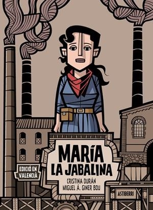MARÍA LA JABALINA (EDICIÓ EN VALENCIÀ) | 9788418909665 | DURÁN, CRISTINA/GINER BOU, MIGUEL ÁNGEL | Cooperativa Cultural Rocaguinarda