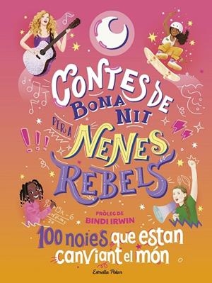 CONTES DE BONA NIT PER A NENES REBELS. 100 NOIES QUE ESTAN CANVIANT EL MÓN | 9788413894621 | FAVILLI, ELENA | Cooperativa Cultural Rocaguinarda