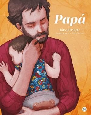 PAPÁ | 9788408237976 | BACETE, RITXAR/SOLANO, JORDI | Cooperativa Cultural Rocaguinarda