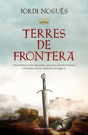 TERRES DE FRONTERA | 9788419259387 | NOGUÉS, JORDI | Cooperativa Cultural Rocaguinarda