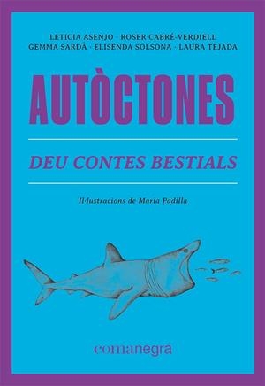 AUTÒCTONES | 9788419590084 | ASENJO, LETICIA/CABRÉ-VERDIELL, ROSER/SARDÀ, GEMMA/SOLSONA, ELISENDA/TEJADA, LAURA | Cooperativa Cultural Rocaguinarda