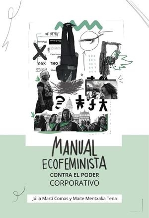 MANUAL ECOFEMINISTA CONTRA EL PODER CORPORATIVO | 9788412598414 | MENTXAKA TENA, MAITE; MARTÍ COMAS, JÚLIA | Cooperativa Cultural Rocaguinarda