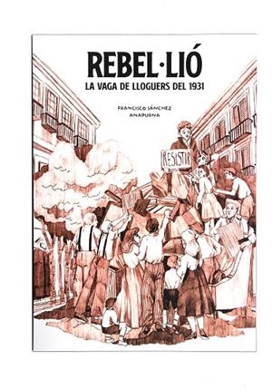 REBEL·LIÓ. LA VAGA DE LLOGUERS DEL 1931 | 9788491564522 | Cooperativa Cultural Rocaguinarda