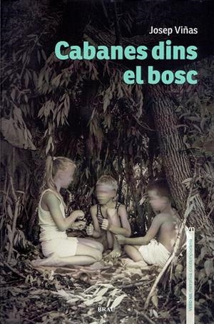 CABANES DINS EL BOSC | 9788418096495 | VIÑAS XIFRA, JOSEP | Cooperativa Cultural Rocaguinarda