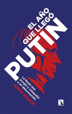 AÑO QUE LLEGÓ PUTIN, EL | 9788413526454 | BOSCH, ANNA | Cooperativa Cultural Rocaguinarda