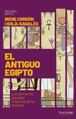 ANTIGUO EGIPTO, EL | 9788413610726 | CORDÓN I SOLÀ-SAGALÉS, IRENE | Cooperativa Cultural Rocaguinarda