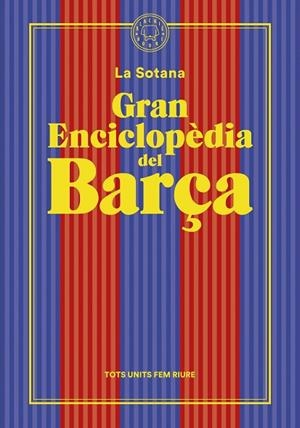 GRAN ENCICLOPÈDIA DEL BARÇA (DE LA SOTANA) | 9788419172938 | LA SOTANA | Cooperativa Cultural Rocaguinarda