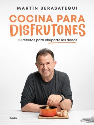 COCINA PARA DISFRUTONES | 9788425363375 | BERASATEGUI, MARTÍN | Cooperativa Cultural Rocaguinarda