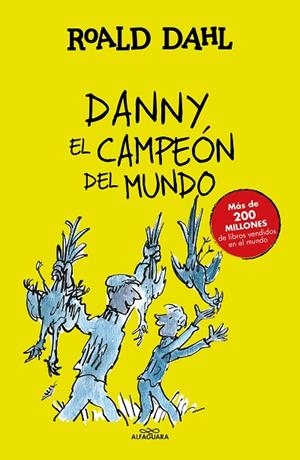 DANNY EL CAMPEÓN DEL MUNDO (COLECCIÓN ALFAGUARA CLÁSICOS) | 9788420482941 | DAHL, ROALD | Cooperativa Cultural Rocaguinarda