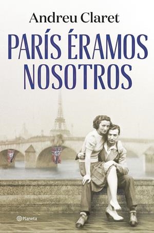 PARÍS ÉRAMOS NOSOTROS | 9788408271635 | CLARET, ANDREU | Cooperativa Cultural Rocaguinarda