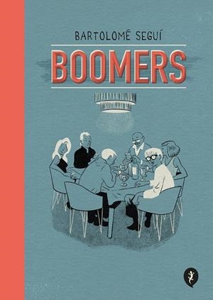 BOOMERS | 9788418621819 | SEGUÍ, BARTOLOMÉ | Cooperativa Cultural Rocaguinarda