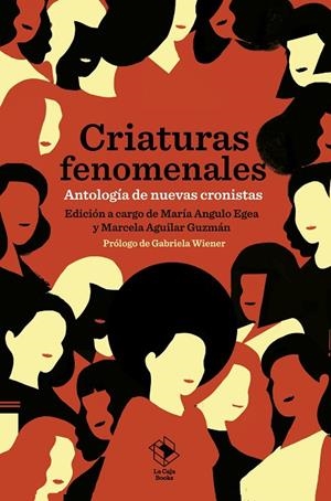 CRIATURAS FENOMENALES | 9788417496746 | ANGULO EGEA, MARÍA/AGUILAR GUZMÁN, MARCELA | Cooperativa Cultural Rocaguinarda