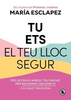 TU ETS EL TEU LLOC SEGUR | 9788402428639 | ESCLAPEZ, MARÍA | Cooperativa Cultural Rocaguinarda
