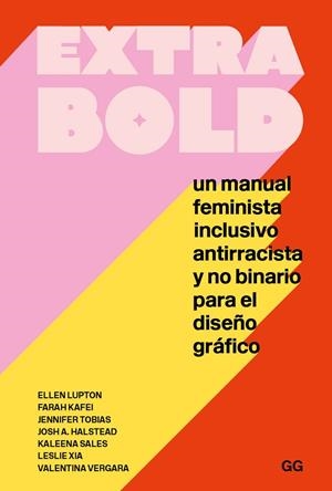 EXTRA BOLD | 9788425233777 | LUPTON, ELLEN/KAFEI, FARAH/TOBIAS, JENNIFER/HALSTEAD, JOSH A./SALES, KALEENA/XIA, LESLIE/VERGARA, VA | Cooperativa Cultural Rocaguinarda