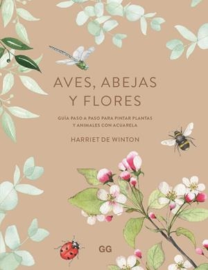 AVES, ABEJAS Y FLORES | 9788425234101 | DE WINTON, HARRIET | Cooperativa Cultural Rocaguinarda
