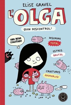 OLGA, L'. QUIN DESCONTROL! | 9788419172525 | GRAVEL, ELISE | Cooperativa Cultural Rocaguinarda