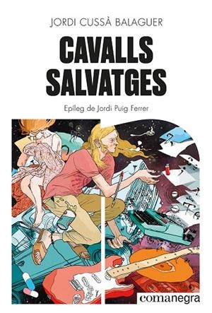 CAVALLS SALVATGES | 9788419590046 | CUSSÀ BALAGUER, JORDI | Cooperativa Cultural Rocaguinarda
