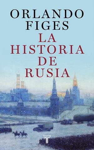 HISTORIA DE RUSIA, LA | 9788430625451 | FIGES, ORLANDO | Cooperativa Cultural Rocaguinarda