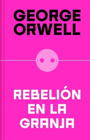 REBELIÓN EN LA GRANJA (EDICIÓN DEFINITIVA AVALADA POR THE ORWELL ESTATE) | 9788466362344 | ORWELL, GEORGE | Cooperativa Cultural Rocaguinarda
