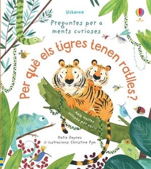 PER QUÈ ELS TIGRES TENEN RATLLES? | 9781474979627 | DAYNES, KATIE | Cooperativa Cultural Rocaguinarda
