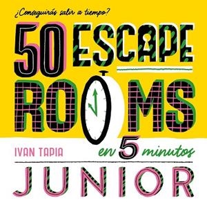50 ESCAPE ROOMS EN 5 MINUTOS JUNIOR | 9788419466310 | TAPIA, IVAN | Cooperativa Cultural Rocaguinarda