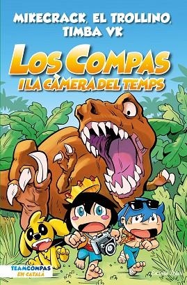 COMPAS 3. LOS COMPAS I LA CÀMERA DEL TEMPS | 9788413893013 | MIKECRACK, EL TROLLINO Y TIMBA VK | Cooperativa Cultural Rocaguinarda