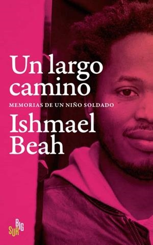 LARGO CAMINO, UN | 9788412657609 | BEAH, ISHMAEL | Cooperativa Cultural Rocaguinarda