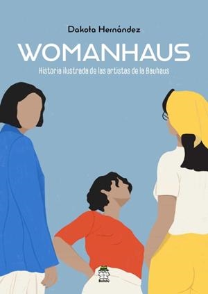WOMANHAUS | 9788418667251 | HERNÁNDEZ, DAKOTA | Cooperativa Cultural Rocaguinarda