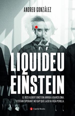 LIQUIDEU EINSTEIN | 9788412408621 | GONZÁLEZ CASTRO, ANDREU | Cooperativa Cultural Rocaguinarda