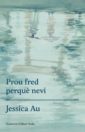 PROU FRED PERQUÈ NEVI | 9788417353360 | AU, JESSICA | Cooperativa Cultural Rocaguinarda