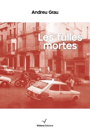 FULLES MORTES, LES  | 9788412597493 | GRAU FONTANALS, ANDREU | Cooperativa Cultural Rocaguinarda