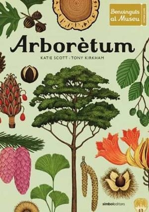 ARBORÈTUM (CAT) | 9788418696091 | SCOTT, KATIE/KIRKHAM, TONY | Cooperativa Cultural Rocaguinarda