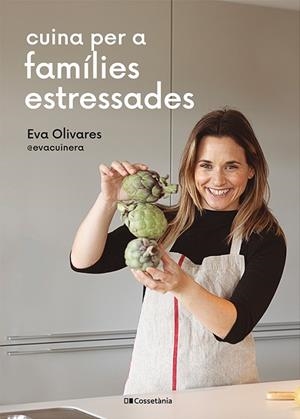 CUINA PER A FAMÍLIES ESTRESSADES | 9788413562254 | OLIVARES I BUSQUETS, EVA | Cooperativa Cultural Rocaguinarda