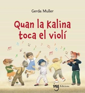 QUAN LA KALINA TOCA EL VIOLÍ | 9788412513721 | MULLER, GERDA | Cooperativa Cultural Rocaguinarda