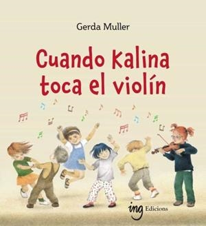 CUANDO KALINA TOCA EL VIOLÍN | 9788412513738 | MULLER, GERDA | Cooperativa Cultural Rocaguinarda